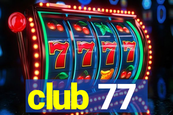 club 77